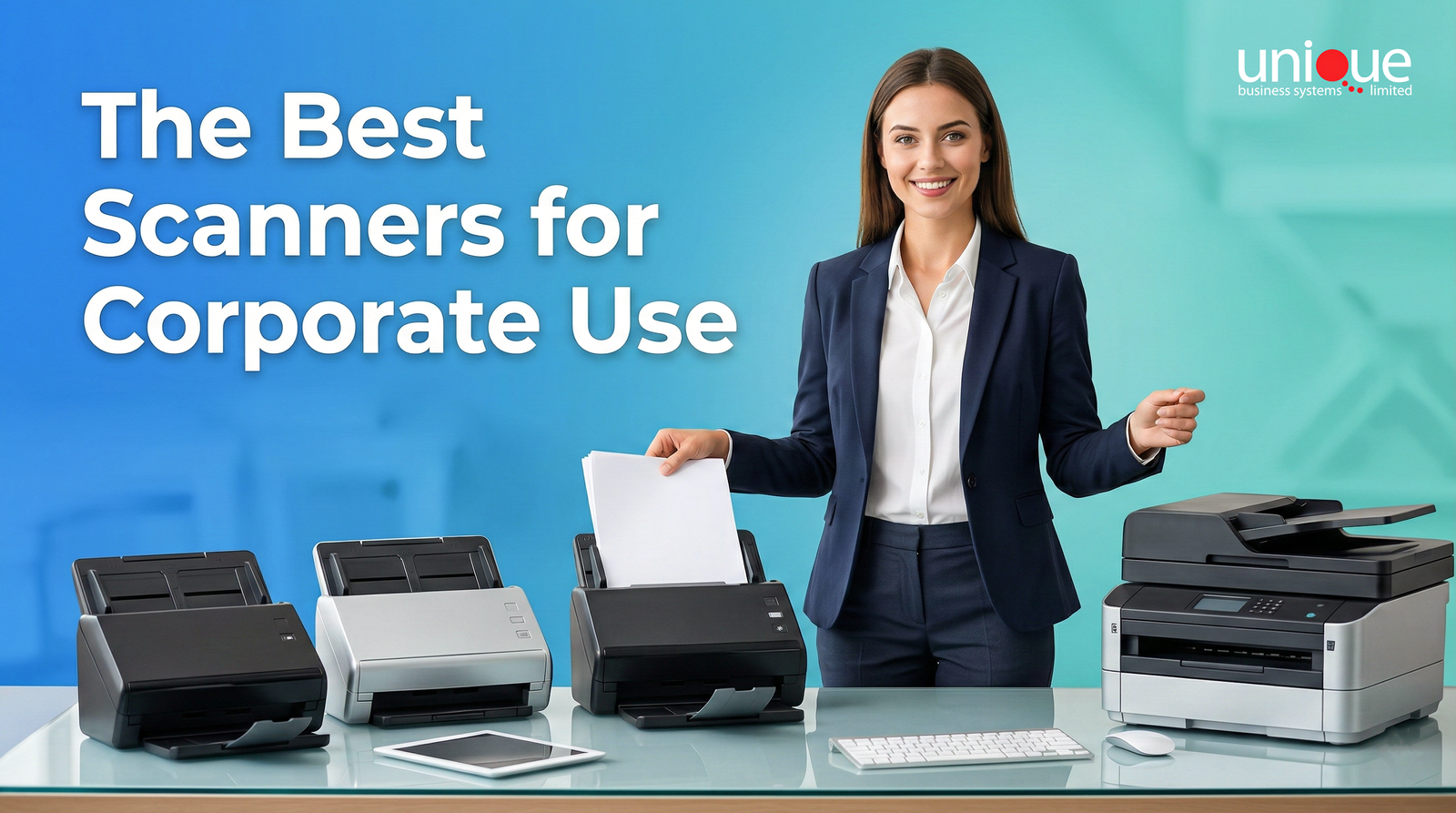 The Best Scanners for Corporate Use | Unique Business System Limited 2026